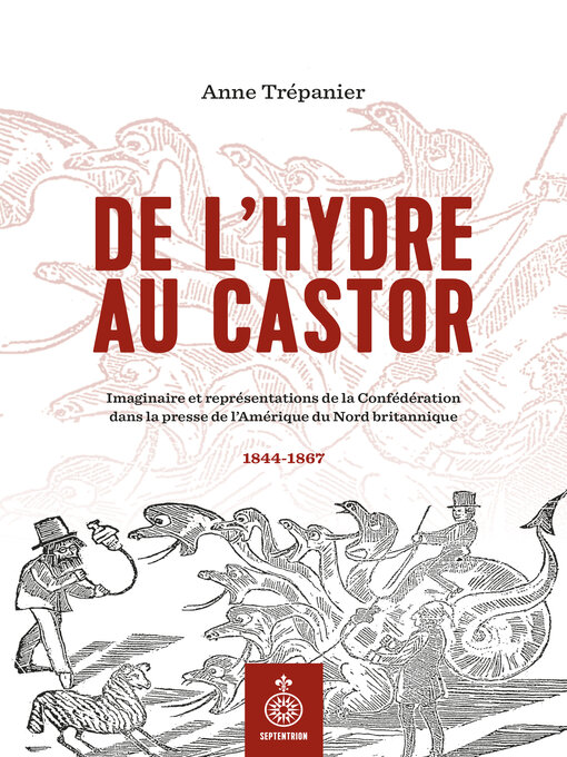 Title details for De l'hydre au castor by Anne Trépanier - Available
